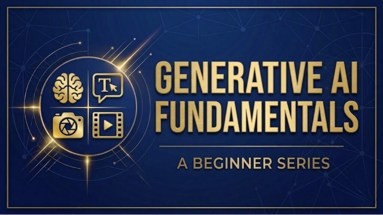 Generative AI Fundamentals (Beginner Series)