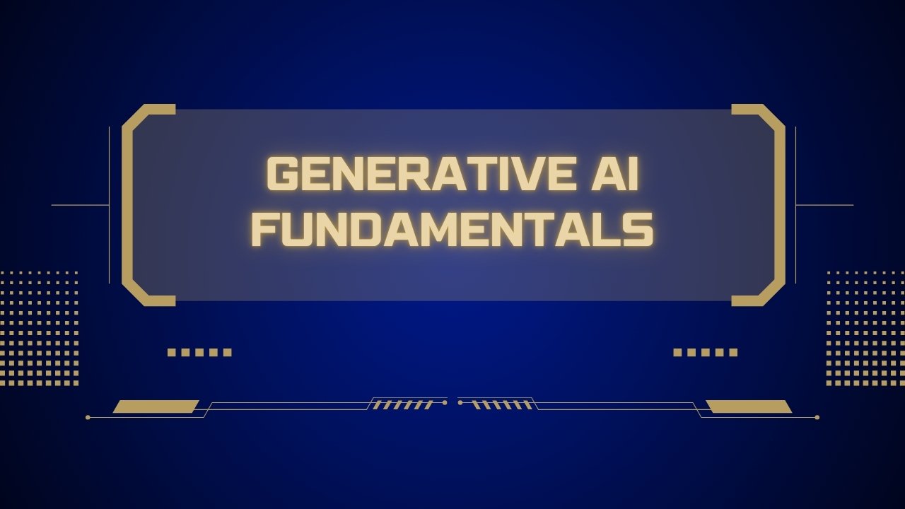 Generative AI Fundamentals (Beginner Series)