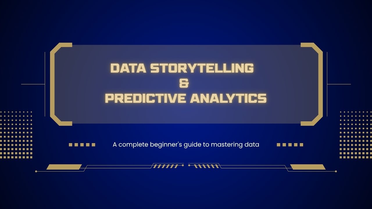 Data Storytelling & Predictive Analytics