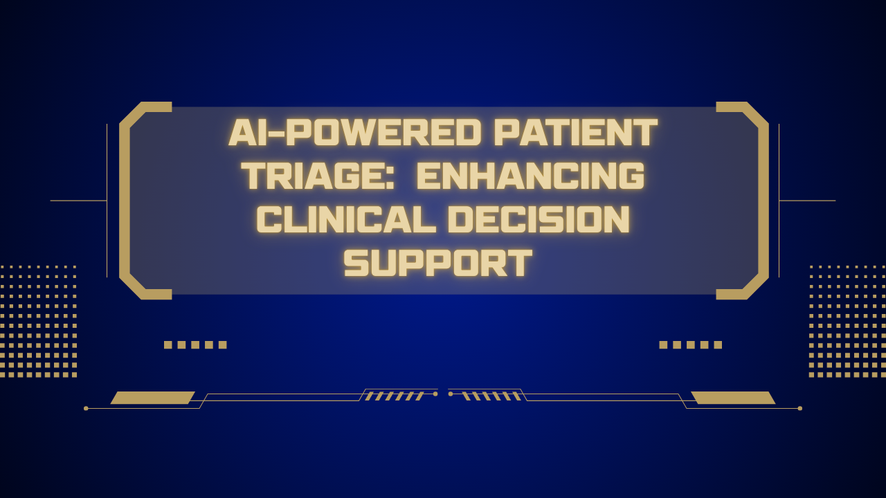 AI-Powered Patient Triage: Enhancing Clinical Decision Support