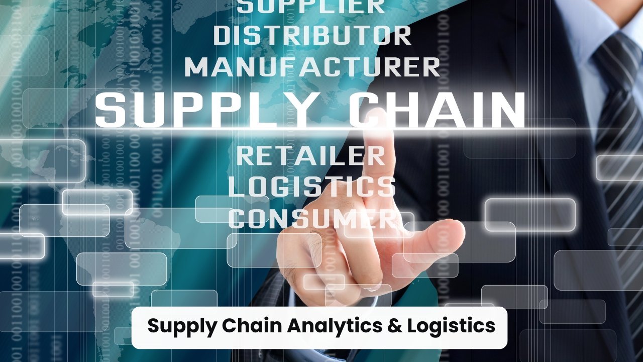 Supply Chain Analytics & Logistics