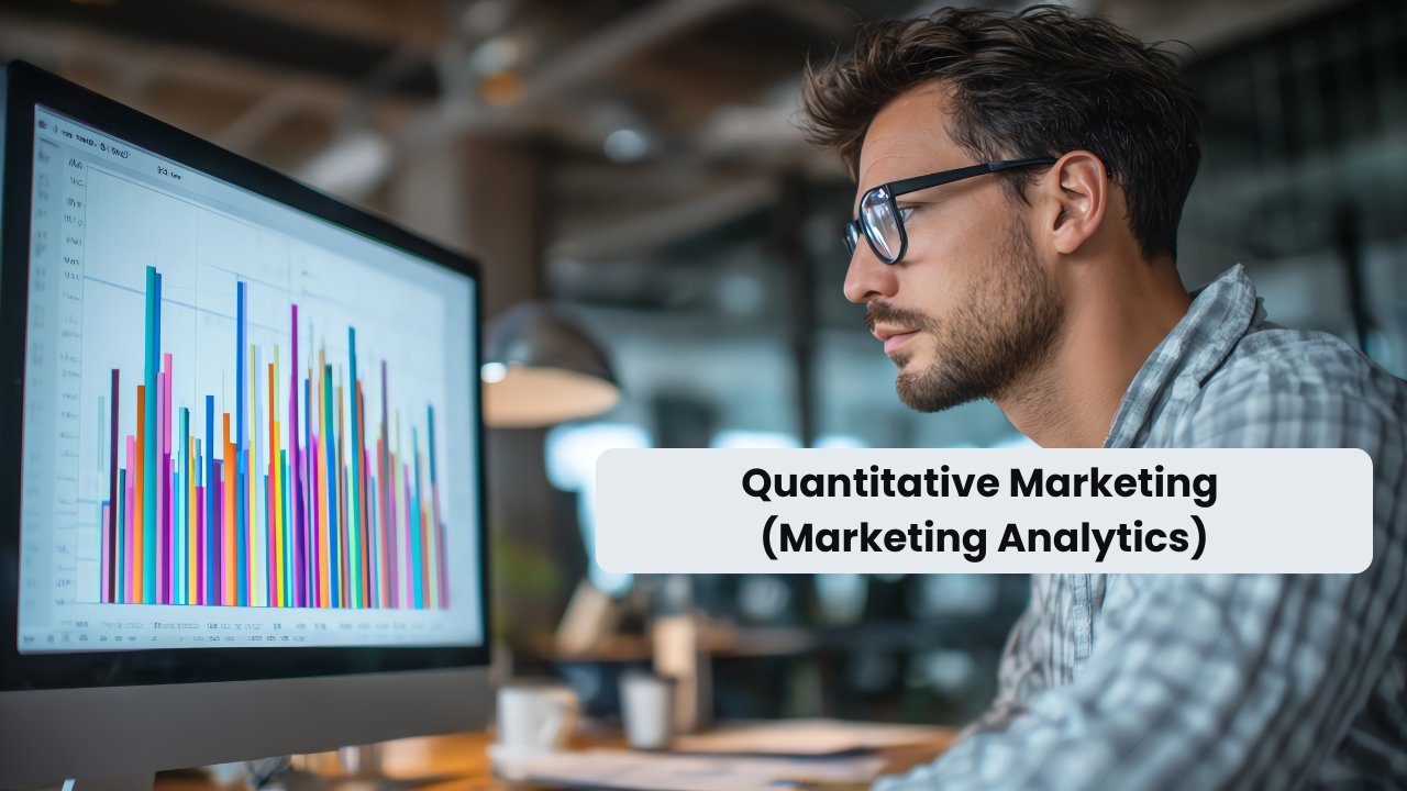 Quantitative Marketing (Marketing Analytics)