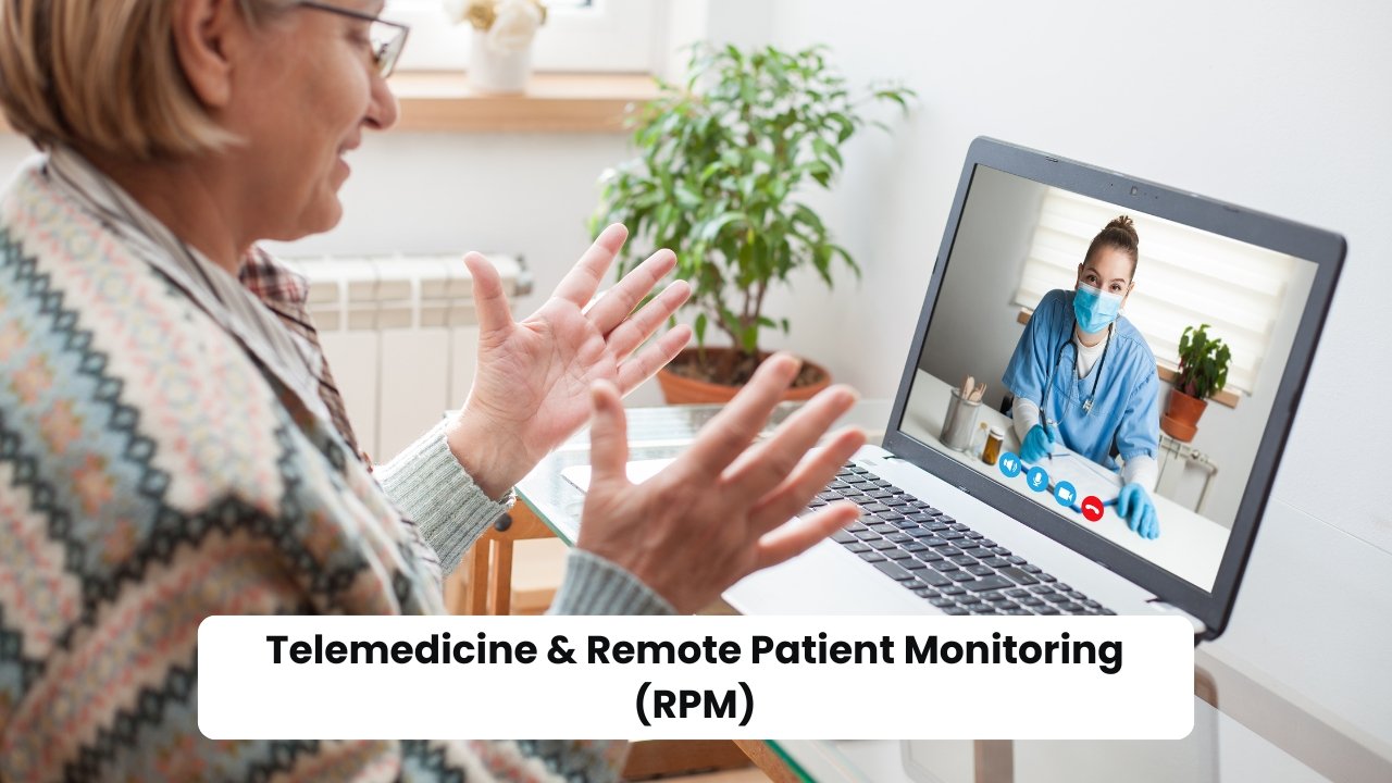 Telemedicine & Remote Patient Monitoring (RPM)
